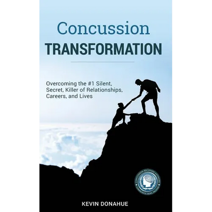 Concussion Transformation: Overcoming the #1 Silent, Secret Killer of Relationships, Careers, and Lives - Paperback