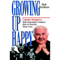 Growing Up Happy: Captain Kangaroo Tells Yesterday's Children How to Nuture Their Own - Paperback