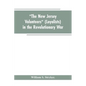 "The New Jersey volunteers" (loyalists) in the revolutionary war - Paperback