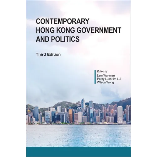 Contemporary Hong Kong Government and Politics, Third Edition - Paperback