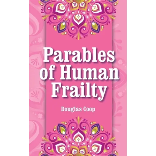 Parables of Human Frailty - Paperback