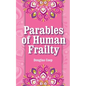 Parables of Human Frailty - Paperback