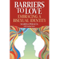 Barriers to Love: Embracing a Bisexual Identity - Paperback