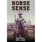 Horse Sense: A Lifetime Love Story - Paperback