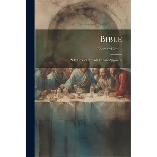 Bible: N.T. Greek Text With Critical Apparatus - Paperback