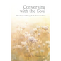 Conversing with the Soul: (Short Stories and Messages for the Human Condition) - Hardcover