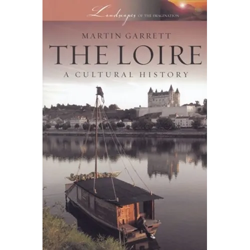 Loire: A Cultural History - Paperback