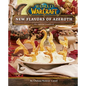 World of Warcraft: New Flavors of Azeroth: The Official Cookbook - Hardcover