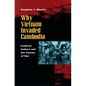 Why Vietnam Invaded Cambodia: Political Culture and the Causes of War - Paperback