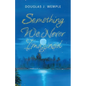 Something We Never Imagined - Paperback