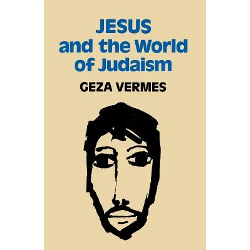 Jesus and the World of Judaism - Paperback