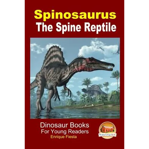 Spinosaurus - The Spine Reptile - Paperback