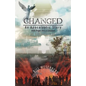 Changed: An Apocalyptic Story with Hope and a Solution - Paperback