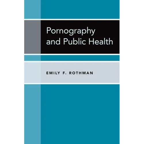 Pornography and Public Health - Hardcover