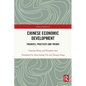 Chinese Economic Development: Theories, Practices and Trends - Paperback