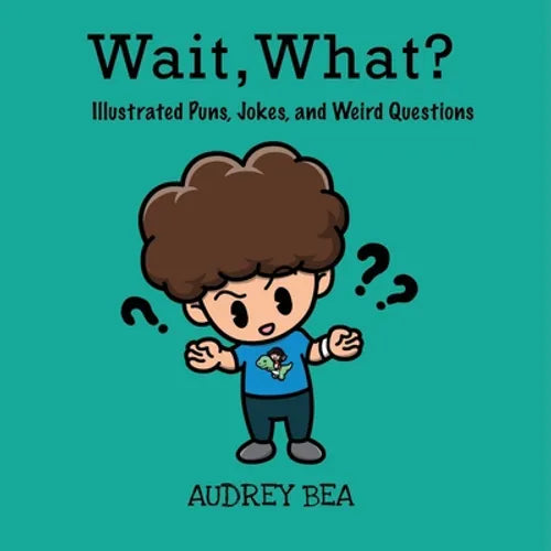 Wait, What? - Paperback