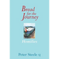 Bread for the Journey: Homilies - Paperback