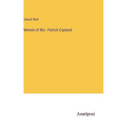 Memoir of Rev. Patrick Copland - Hardcover