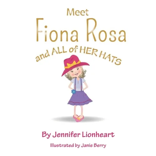 Meet Fiona Rosa: And All of Her Hats - Paperback