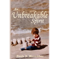 An Unbreakable Spirit - Paperback