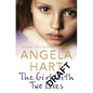 The Girl With Two Lives: A Shocking Childhood. A Foster Carer Who Understood. A Young Girl's Life Forever Changed - Paperback