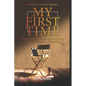 My First Time: A Guide For New Filmmakers - Paperback