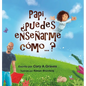 Papi, ｿpuedes enserme co...? - Hardcover