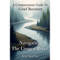 A Compassionate Guide to Grief Recovery - Paperback