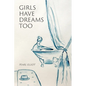 Girls Have Dreams Too - Paperback