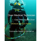 Diver Medical Technician - Care of the Injured Diver: Workbook & Exam Review - Paperback