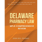 Delaware Pharmacy Law: Mpje Comprehensive Review - Paperback