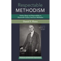 Respectable Methodism: Nathan Bangs and Respectability in Nineteenth-Century American Methodism - Paperback