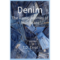 Denim: The Iconic Journey of Blue Jeans - Paperback