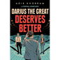 Darius the Great Deserves Better - Hardcover