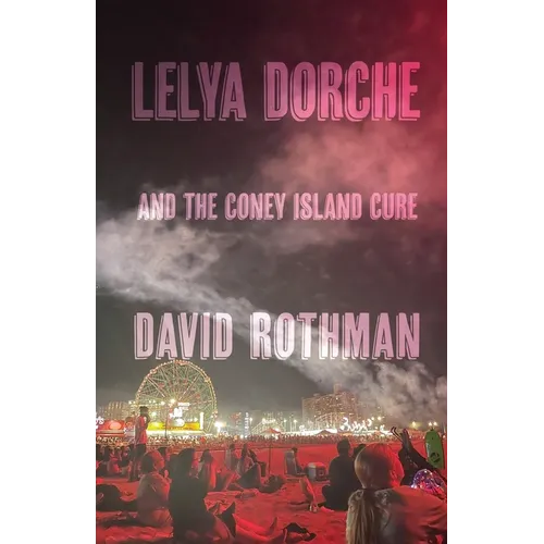 Lelya Dorche and the Coney Island Cure - Paperback