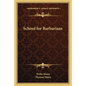 School for Barbarians - Paperback