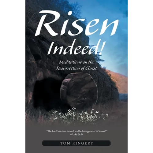 Risen Indeed!: Meditations on the Resurrection of Christ - Paperback