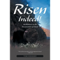 Risen Indeed!: Meditations on the Resurrection of Christ - Paperback