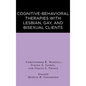 Cognitive-Behavioral Therapies with Lesbian, Gay, and Bisexual Clients - Hardcover