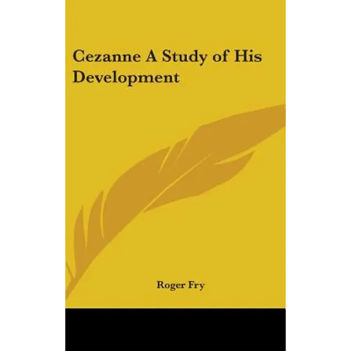 Cezanne A Study of His Development - Hardcover