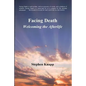 Facing Death: Welcoming the Afterlife - Paperback