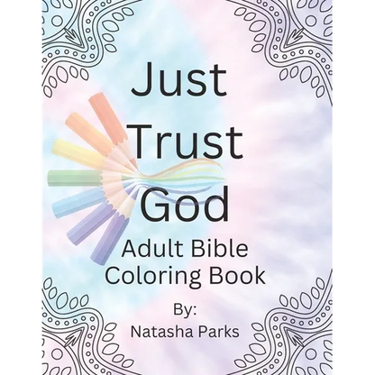 Just Trust God: Adult Bible Coloring Book - Paperback