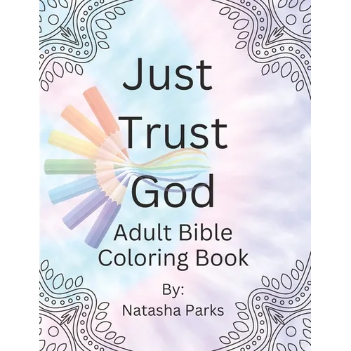 Just Trust God: Adult Bible Coloring Book - Paperback