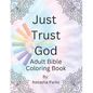 Just Trust God: Adult Bible Coloring Book - Paperback