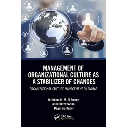 Management of Organizational Culture as a Stabilizer of Changes: Organizational Culture Management Dilemmas - Paperback