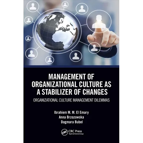 Management of Organizational Culture as a Stabilizer of Changes: Organizational Culture Management Dilemmas - Paperback