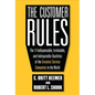 The Customer Rules: The 14 Indispensible, Irrefutable, and Indisputable Qualities of the Greatest Service Companies in the World - Hardcover