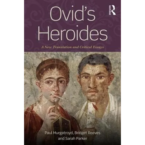 Ovid's Heroides: A New Translation and Critical Essays - Paperback