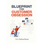 Blueprint for Customer Obsession - Paperback