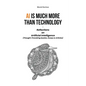 AI is much more than Technology: Reflections on Artificial Intelligence - (Thought-Provoking Quotes, Essays & Articles) - Paperback